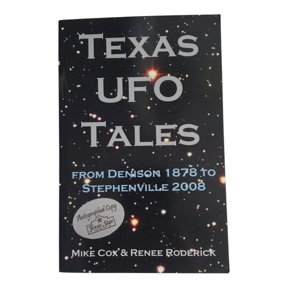 Texas UFO Tales Book Signed Mike Cox From Denison 1878 To Stephenville 2008 TX - Picture 1 of 7